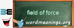 WordMeaning blackboard for field of force